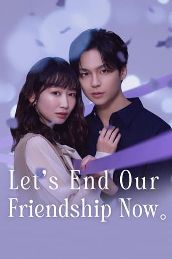 Let's End Our Friendship Now 1